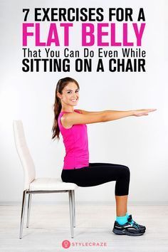 a woman sitting on a chair with her arms stretched out and the words 7 exercises for a flat belly that you can do even while sitting on a chair