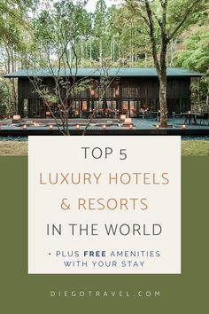 the top 5 luxury hotels and resort in the world plus free amenities with your stay