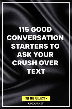 115 Good Conversation Starters to Ask Your Crush Over Text Interesting Conversation, Improve Communication, Your Crush, Relationships Love, Conversation Starters, Getting To Know, Thought Provoking, The Fosters