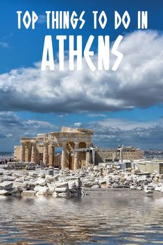 the top things to do in athens, with text overlaying it