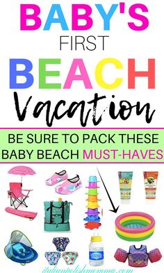 baby's first beach vacation with the text, be sure to pack these baby beach must - haves