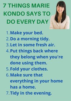 a poster with the words 7 things marie kondo says to do every day