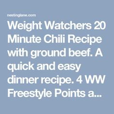 weight watchers 20 minute chili recipe with ground beef and easy dinner recipe 4 w freestyle points