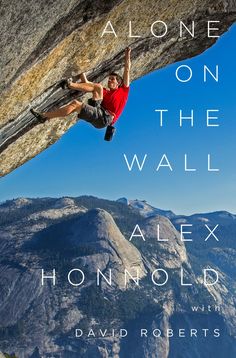 Alex Honnold Rock Climbing Vegetarian Diet - GQ Alex Honnold, Solo Climbing, June 3rd, Protective Gear, Best Rock, Adventure Book, Riveting