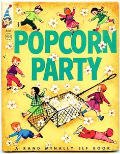 an old children's book with the title popcorn party