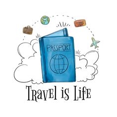 a blue passport book with the words travel is life written on it and flying around