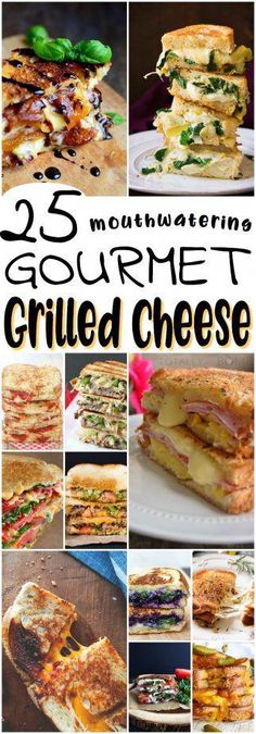 grilled cheese sandwiches with the words 25 mouthwatering asurmet grilled cheese