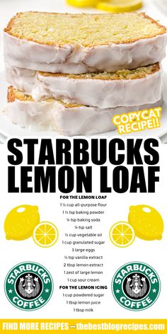 starbucks lemon loaf recipe with instructions on how to make it