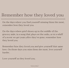 a poem that reads,'remember how they loved you on the days where you find yourself missing them