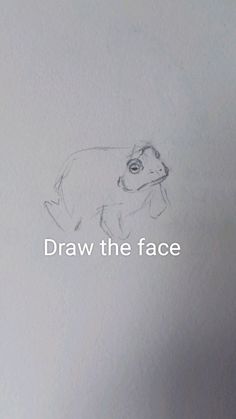 a drawing of a dog with the words draw the face on it's left side