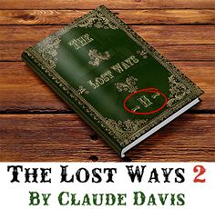 the lost ways 2 by claudia davis is shown in red and green on a wooden table