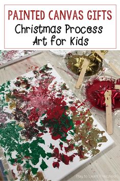 christmas process art for kids painted canvass with text overlay that reads, painted canvas gifts christmas process art for kids