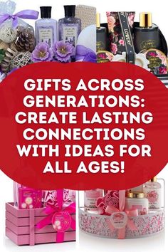 the words gifts across generations create lasting connections with ideas for all ages in red and pink