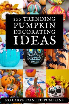 pumpkin decorating ideas with text overlay that reads 10 trending pumpkin decorating ideas