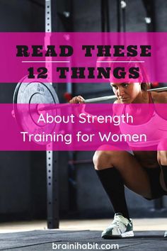 a woman squatting with the words read these 12 things about strength training for women