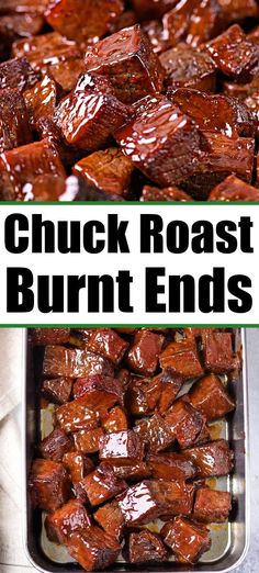 an image of some food that is in a pan with the words chuck roast burnt ends on it