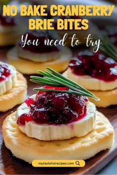 cranberry brie bites on a wooden board with text overlay that reads, no bake cranberry brie bites you need to try