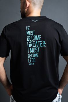 He Must Become Greater Black - ELEV.Fitness Inspirational Black T-shirt With Text Print, Black Pre-shrunk Short Sleeve Activewear, Inspirational Black Cotton T-shirt, Inspirational Black Relaxed Fit T-shirt, Inspirational Black Short Sleeve T-shirt, Black Inspirational Crew Neck T-shirt, Inspirational Black Crew Neck T-shirt, Inspirational Black Tops With Text Print, Inspirational Black Pre-shrunk Top