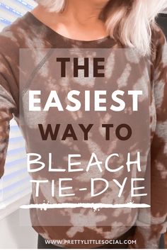 the easyest way to bleach tie - dye