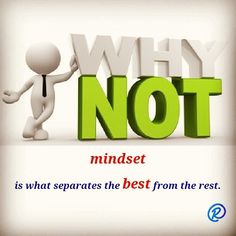 the words mindset are written in green and red with a person holding up a sign that says, why not?