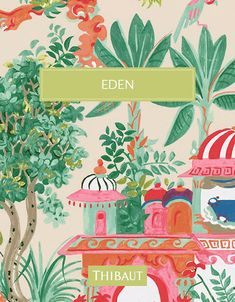 an image of a colorful wallpaper with flowers and plants on it, including the words eden