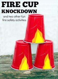 three red fire cups sitting on top of each other with the words fire cup knockdown and two other fun fire safety activities