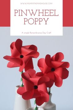 three vases with paper flowers in them and the words pinwheel poppy on top