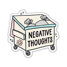 a sticker with the words negative thought on it and an image of a box