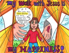 a drawing of a person holding another persons hand and saying, my walk with jesus is my happiness