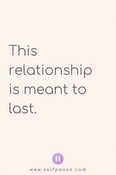 a quote that says, this relationship is meant to last