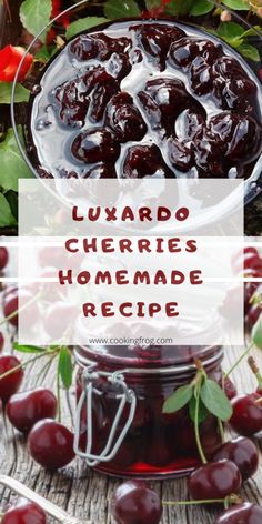 cherries in a jar with text overlay that reads, luxrado cherries homemade recipe