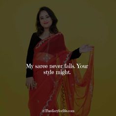 a woman in an orange saree with the words, my saree never falls your style