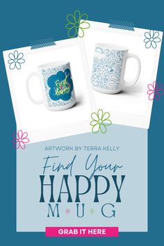 two coffee mugs with the words find your happy mug