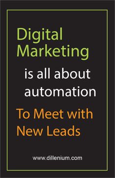 the words digital marketing is all about automattion to meet with new leads on a black background