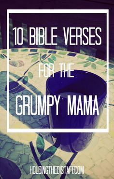 a blue cup with the words 10 bible verses for the grumpy mama