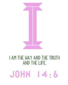 i am the way and the truth and the life john 1 4 - 6