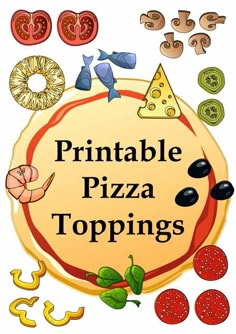 the words printable pizza toppings are shown