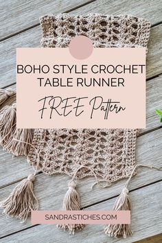 the boho style crochet table runner is shown with text that reads free pattern