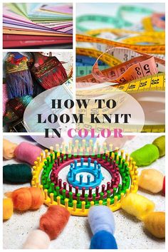 several different pictures with the words, how to loom knit in color and various colors