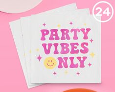 party vibes only napkins on a pink background with an orange plate and cup