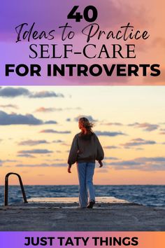 self-care for introverts Introvert Love, Stay Present