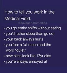 the text reads, how to tell you work in the medical field if you go entire shifts