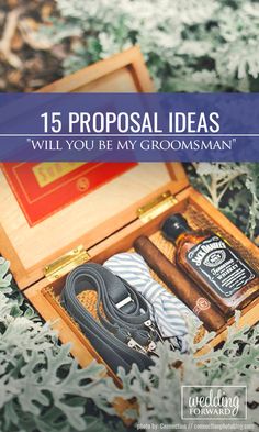 an open box with some items in it and the words,'15 proposal ideas will you be my groomsman?