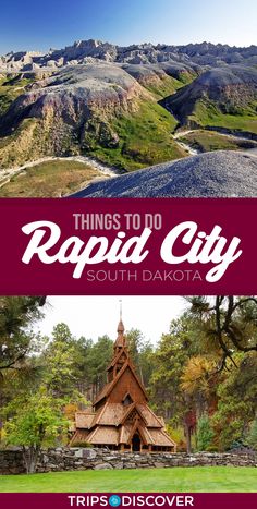 things to do in rapid city, south dakota with text overlaying the image