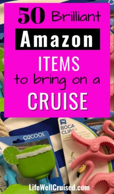 some pink scissors and other items with the words 50 brilliant amazon items to bring on a cruise