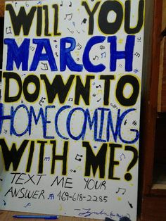 a sign that says will you march down to home coming with me?