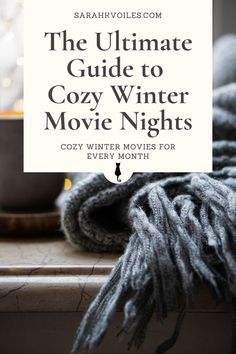 the ultimate guide to cozy winter movie nights