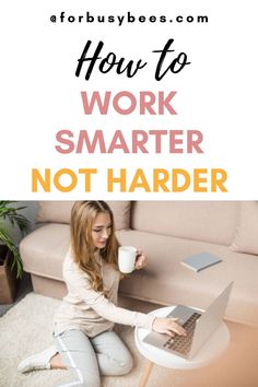 12 Smart Strategies to Help You Work Smarter, Not Harder - For Busy Bee's Mom Planner Ideas, Think Smarter Not Harder, Busy Mom Planner, How To Be Smart, Ways To Be Productive, Self Management, Get Smarter, Organized Office