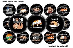 six badges with dogs and cats saying i can't do anything, not today