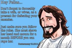 a drawing of jesus smiling with the words hey fellas don't forget to forecally take a wife, wives, as a present for deleting your enemies